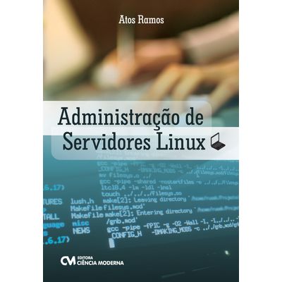 Livro-Administracao-de-Servidores-Linux Livro-Administracao-de-Servidores-Linux