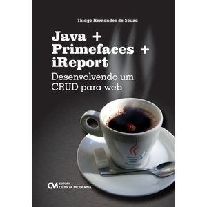 Livro-Java---Primefaces---iReport--Desenvolvendo-um-CRUD-para-Web
