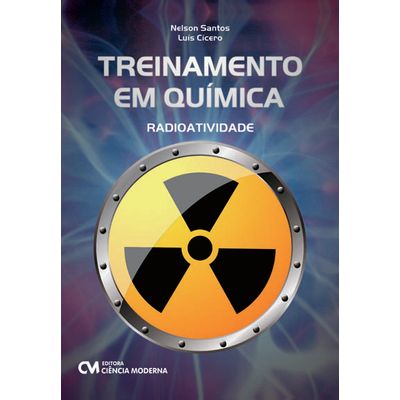 Livro-Treinamento-em-Quimica-Radioatividade Livro-Treinamento-em-Quimica-Radioatividade