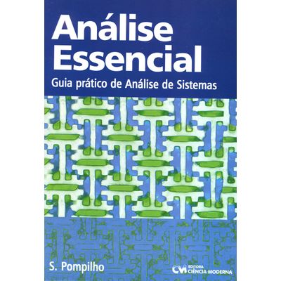 Livro-Analise-Essencial-Guia-Pratico-de-Analise-de-Sistemas Livro-Analise-Essencial-Guia-Pratico-de-Analise-de-Sistemas