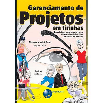 Gerenciamento-de-Projetos-em-Tirinhas--especialistas-comentam-a-rotina-de-Rosalina-a-Gerente-de-Projetos Gerenciamento-de-Projetos-em-Tirinhas--especialistas-comentam-a-rotina-de-Rosalina-a-Gerente-de-Projetos