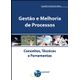 Gestao-e-Melhoria-de-Processos--Conceitos-Tecnicas-e-Ferramentas Gestao-e-Melhoria-de-Processos--Conceitos-Tecnicas-e-Ferramentas