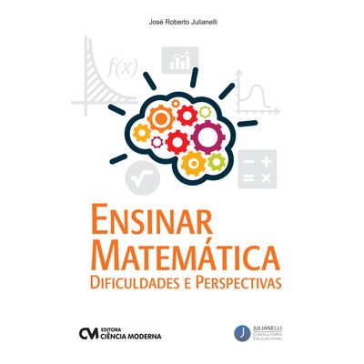 Ensinar-Matematica-Dificuldades-e-Perspectivas Ensinar-Matematica-Dificuldades-e-Perspectivas