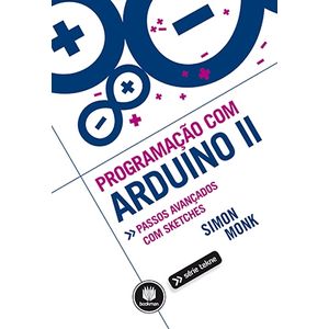 Programacao-com-Arduino-II-Passos-Avancados-com-Sketches-