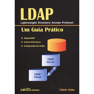 LDAP-Lightweight-Directory-Acess-Protocol-Um-Guia-Pratico