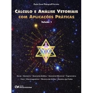 Calculo-e-Analise-Vetorial-com-Aplicacoes-Praticas-Volume-I