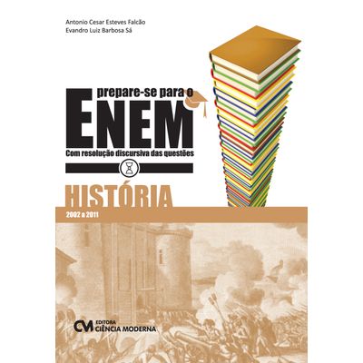 Prepare-se-para-o-Enem-Historia--com-resolucao-discursiva-das-questoes Prepare-se-para-o-Enem-Historia--com-resolucao-discursiva-das-questoes