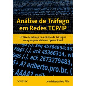 Analise-de-Trafego-em-Redes-TCP-IP---Utilize-tcpdump-na-analise-de-trafegos-em-qualquer-sistema-operacional