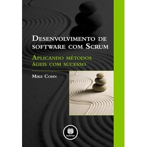 Desenvolvimento-de-Software-com-Scrum-Aplicando-metodos-ageis-com-sucesso