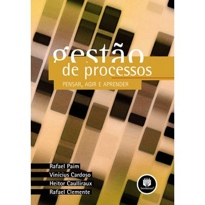 Gestao-de-Processos-Pensar-Agir-e-Aprender Gestao-de-Processos-Pensar-Agir-e-Aprender