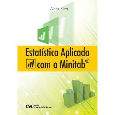 Estatistica-Aplicada-com-o-Minitab Estatistica-Aplicada-com-o-Minitab