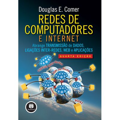 Redes-de-Computadores-e-Internet-4ª-Edicao---Abrange-Transmissao-de-Dados-Ligacoes-Inter-Redes-Web-e-Aplicacoes