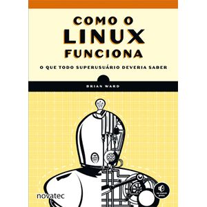 Como-o-Linux-funciona-2ª-Edicao-O-que-todo-superusuario-deveria-saber