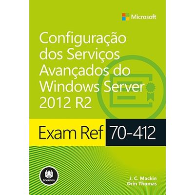 Exam-Ref-70-412---Configuracao-dos-Servicos-Avancados-do-Windows-Server-2012-R2