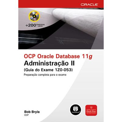OCP-Oracle-Database-11g--Administracao-II--Guia-do-Exame-1Z0-053-
