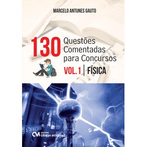130-Questoes-com-Respostas-Comentadas-para-Concursos-Volume-1Fisica