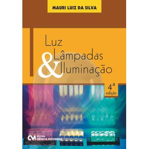 Luz-Lampadas-e-Iluminacao-4ª.-Edicao-Revisada