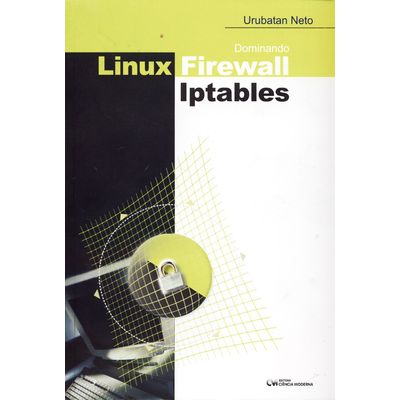 Dominando-Linux-Firewall-Iptables Dominando-Linux-Firewall-Iptables