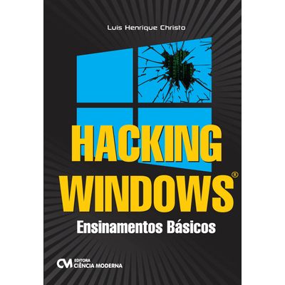 Hacking-Windows---Ensinamentos-Basicos Hacking-Windows---Ensinamentos-Basicos