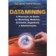 Datamining---A-Mineracao-de-Dados-no-Marketing--Medicina--Economia--Engenharia-e-Administracao