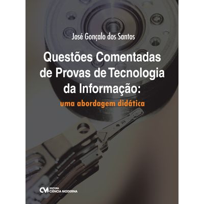 Questoes-Comentadas-de-Provas-de-Tecnologia-da-Informacao--uma-abordagem-didatica Questoes-Comentadas-de-Provas-de-Tecnologia-da-Informacao--uma-abordagem-didatica