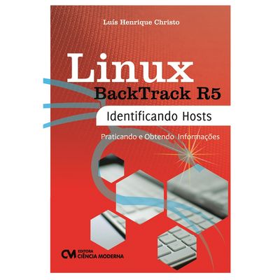 Linux-Backtrack-R5-Identificando-Hosts---Praticando-e-Obtendo-Informacoes Linux-Backtrack-R5-Identificando-Hosts---Praticando-e-Obtendo-Informacoes
