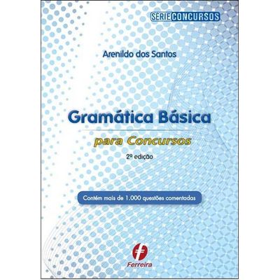 Gramatica-Basica-para-Concursos---2ª-Edicao---Contem-mais-de-1.000-questoes-comentadas