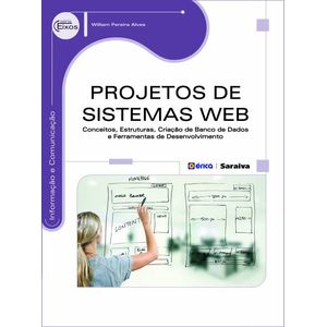 Projetos-de-Sistemas-Web-Conceitos-Estruturas-Criacao-de-Banco-de-Dados-e-Ferramentas-de-Desenvolvimento