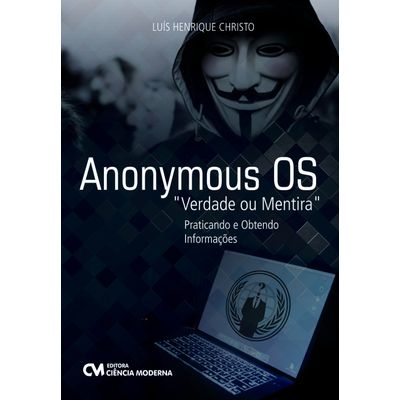 Anonymous-OS--Verdade-ou-Mentira- Anonymous-OS--Verdade-ou-Mentira-
