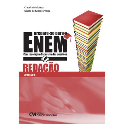 Redacao---Prepare-se-para-o-ENEM---Com-resolucao-discursiva-das-Questoes Redacao---Prepare-se-para-o-ENEM---Com-resolucao-discursiva-das-Questoes