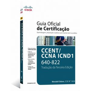 CCENT-CCNA-ICND-1---640-822-Guia-Oficial-de-Certificacao-do-Exame-Traducao-da-Terceira-Edicao