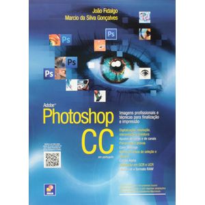Adobe-Photoshop-CC-em-Portugues-Imagens-Profissionais-e-Tecnicas-para-Finalizacao-e-Impressao