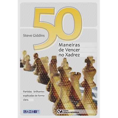 50-Maneiras-de-Vencer-no-Xadrez- 50-Maneiras-de-Vencer-no-Xadrez-