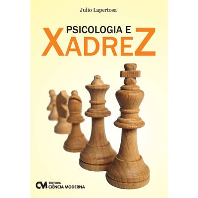 Psicologia-e-Xadrez Psicologia-e-Xadrez