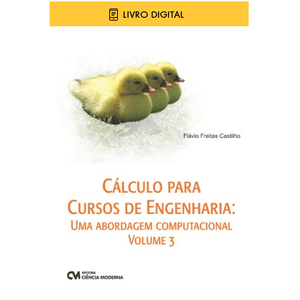 E-BOOK-Calculo-Para-Cursos-de-Engenharia-Uma-Abordagem-Computacional-Volume-3