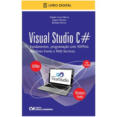 E-BOOK-Visual-Studio-C-Fundamentos-Programacao-com-ASP-Net-Windows-Forms-e-Web-Services E-BOOK-Visual-Studio-C-Fundamentos-Programacao-com-ASP-Net-Windows-Forms-e-Web-Services