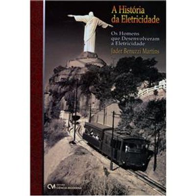 A-Historia-Da-Eletricidade---Os-Homens-Que-Desenvolveram-a-Eletricidade A-Historia-Da-Eletricidade---Os-Homens-Que-Desenvolveram-a-Eletricidade