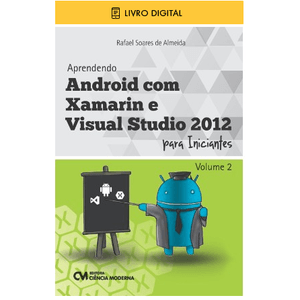 E-BOOK-Aprendendo-Android-com-Xamarin-e-Visual-Studio-2012-para-Iniciantes-Volume-2