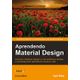 Aprendendo-Material-Design-Domine-o-Material-Design-e-crie-interfaces-bonitas-e-animadas-para-aplicativos-moveis-e-web
