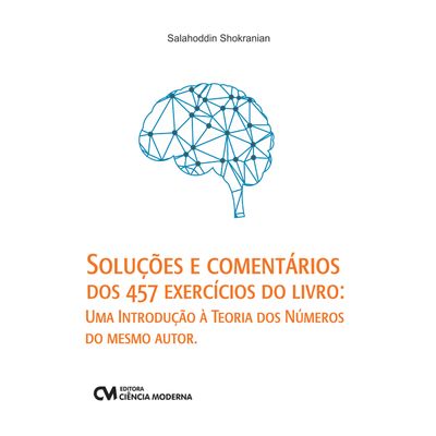 Solucoes-e-Comentarios-dos-457-Exercicios-do-Livro-Uma-Introducao-a-Teoria-dos-Numeros-do-mesmo-autor Solucoes-e-Comentarios-dos-457-Exercicios-do-Livro-Uma-Introducao-a-Teoria-dos-Numeros-do-mesmo-autor