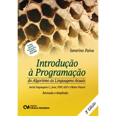Introducao-a-Programacao-do-Algoritmo-as-Linguagens-Atuais---Inclui-Linguagens-C-Java-PHP-ASP-E-Objetct-Pascal-2ª-Edicao-Revisada-e-Ampliada Introducao-a-Programacao-do-Algoritmo-as-Linguagens-Atuais---Inclui-Linguagens-C-Java-PHP-ASP-E-Objetct-Pascal-2ª-Edicao-Revisada-e-Ampliada