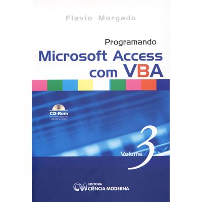 Programando-Microsoft-Access-com-VBA---Volume-3 Programando-Microsoft-Access-com-VBA---Volume-3