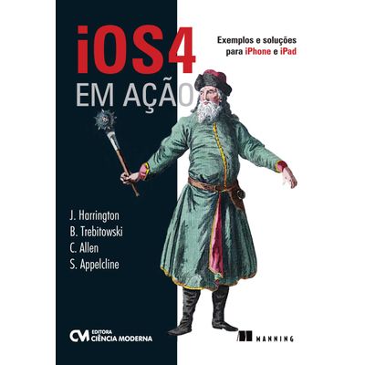 iOS4-em-Acao---Exemplos-e-Solucoes-para-iPhone-e-iPad iOS4-em-Acao---Exemplos-e-Solucoes-para-iPhone-e-iPad
