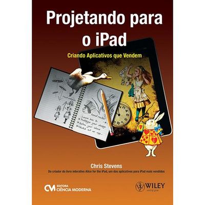 Projetando-para-o-iPad---Criando-Aplicativos-que-Vendem Projetando-para-o-iPad---Criando-Aplicativos-que-Vendem