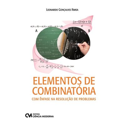 Elementos-de-Combinatoria-Com-Enfase-na-Resolucao-de-Problemas Elementos-de-Combinatoria-Com-Enfase-na-Resolucao-de-Problemas