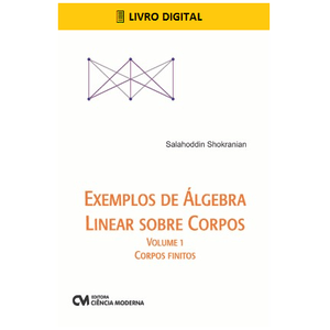 E-BOOK-Exemplos-de-Algebra-Linear-Sobre-Corpos-Volume-1-Corpos-Finitos