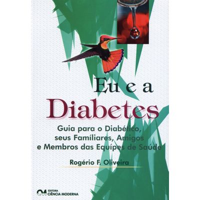 Eu-e-a-Diabetes-Guia-para-o-Diabetico-seus-Familiares-Amigos-e-Membros-das-Equipes-de-Saude