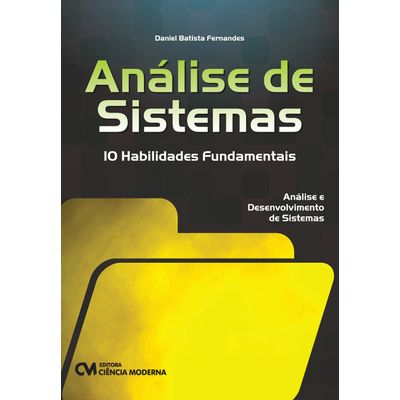 Analise-de-Sistemas-10-Habilidades-Fundamentais Analise-de-Sistemas-10-Habilidades-Fundamentais