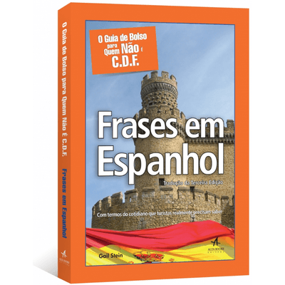 O-Guia-de-Bolso-para-Quem-Nao-E-C-D-F-Frases-em-Espanhol-3-Edicao O-Guia-de-Bolso-para-Quem-Nao-E-C-D-F-Frases-em-Espanhol-3-Edicao