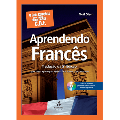 O-Guia-Completo-para-Quem-Nao-E-C-D-F-Aprendendo-Frances-5-Edicao O-Guia-Completo-para-Quem-Nao-E-C-D-F-Aprendendo-Frances-5-Edicao